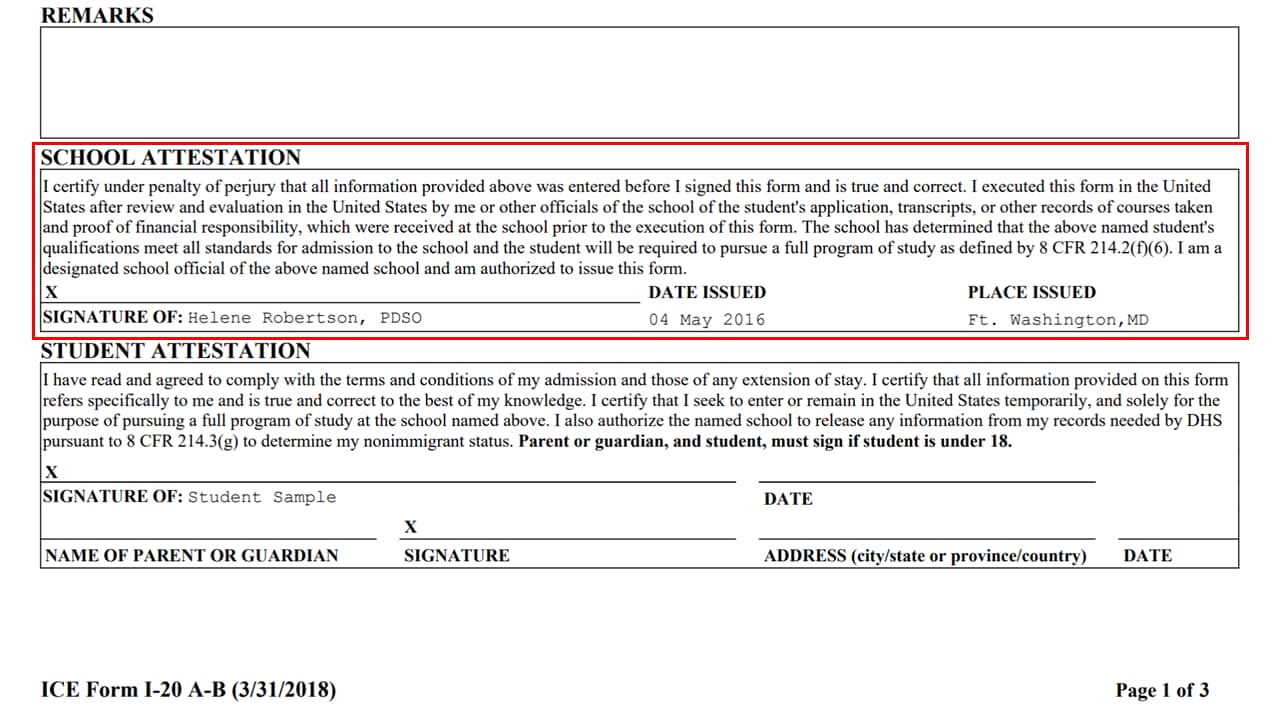 Your DSO must sign the school attestation section whenever the Form I-20 is issued or modified